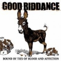 Good Riddance - Bound by ties of blood and affection LP